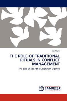 Paperback The Role of Traditional Rituals in Conflict Management Book