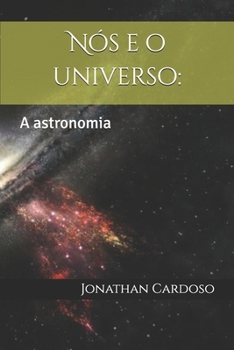 Paperback Nós e o Universo: A astronomia [Portuguese] Book