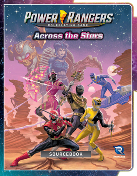 Power Rangers Role Playing Game Across the Stars Sourcebook