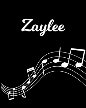 Zaylee: Sheet Music Note Manuscript Notebook Paper Personalized Custom First Name Initial Z Musician Composer Instrument Composition Book 12 Staves a Page Staff Line Notepad Notation Guide Create Comp