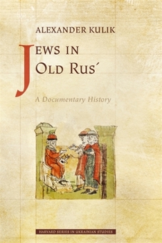 Hardcover Jews in Old Rus': A Documentary History Book