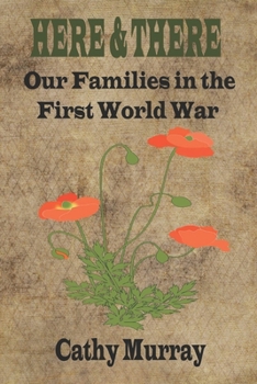 Paperback Here & There: Our Families in the First World War Book