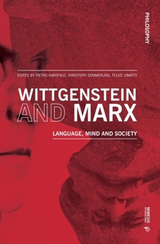 Paperback Wittgenstein and Marx: Language, Mind and Society Book