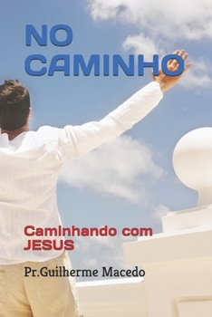 Paperback No Caminho: Caminhando com JESUS [Portuguese] Book