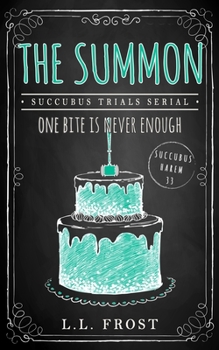 The Summon: Succubus Trials Serial - Book #2 of the Succubus Trials