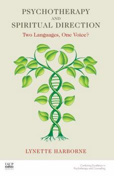 Paperback Psychotherapy and Spiritual Direction: Two Languages, One Voice? Book