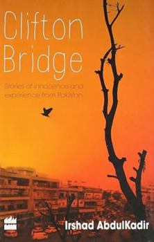 Paperback Clifton Bridge: Stories of Innocence and Experience from Pakistan Book