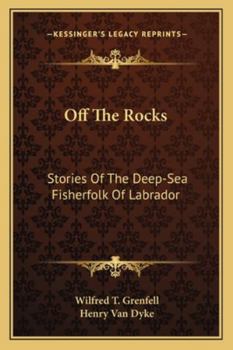 Paperback Off The Rocks: Stories Of The Deep-Sea Fisherfolk Of Labrador Book