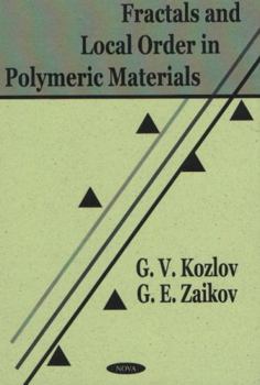 Hardcover Fractals and Local Order in Polymeric Materials Book