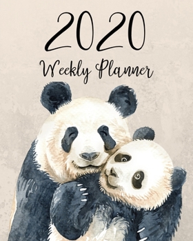 2020 Weekly Planner: One-The-Go Weekly Planning Calendar, Gifts For Panda Lovers