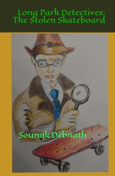 Paperback Long Park Detectives: The Stolen Skateboard Book