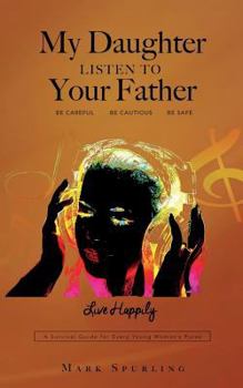 Paperback My Daughter Listen to your Father Book