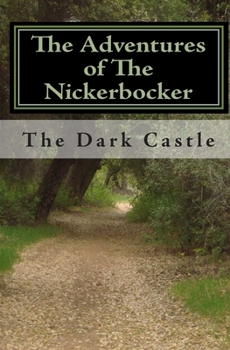 Paperback The Adventures of The Nickerbocker: The Dark Castle Book