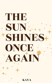 Paperback The Sun Shines Once Again: Poetry & Prose Book