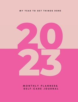 Paperback My Year To Get Things Done 2023: Monthly Planner & Self -Care Journal Book