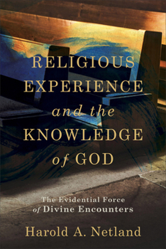 Paperback Religious Experience and the Knowledge of God: The Evidential Force of Divine Encounters Book