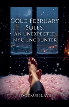 Paperback Cold February Soles: An Unexpected NYC Encounter Book