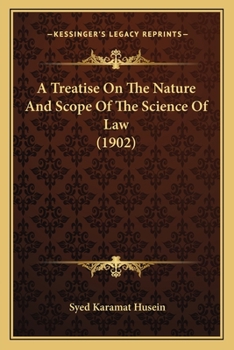 Paperback A Treatise On The Nature And Scope Of The Science Of Law (1902) Book