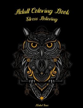 Adult Coloring Book: Stress Relieving Animal Designs