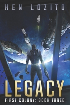 Legacy - Book #3 of the First Colony