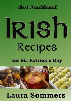 Best Traditional Irish Recipes for St. Patrick's Day: Irish Stew, Soda Bread and Much More!