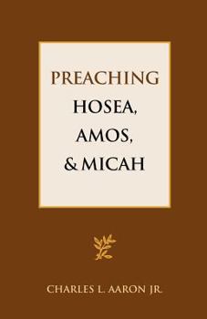 Paperback Preaching Hosea, Amos, and Micah Book