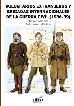 Paperback Voluntarios extranjeros y Brigadas Internacionales de la Guerra Civil (1936-39) [Spanish] Book