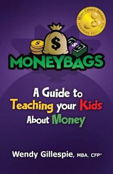 Paperback MoneyBags: A Guide to Teach Your Kids About Money Book