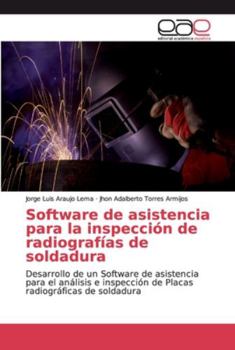 Paperback Software de asistencia para la inspección de radiografías de soldadura [Spanish] Book