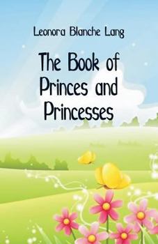 Paperback The Book of Princes and Princesses Book