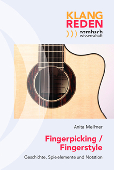 Paperback Fingerpicking / Fingerstyle: Geschichte, Spielelemente Und Notation [German] Book