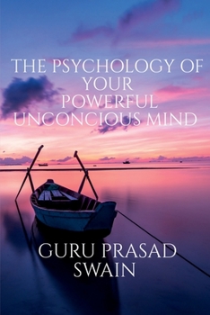 Paperback The Psychology of Your Powerful Unconcious Mind Book