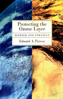 Hardcover Protecting the Ozone Layer: Science and Strategy Book