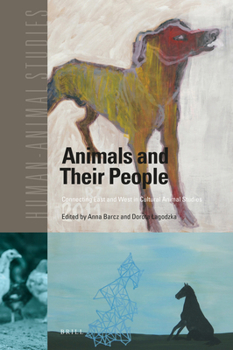Animals and Their People - Book #21 of the Human Animal Studies