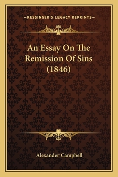 Paperback An Essay On The Remission Of Sins (1846) Book