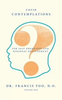 Paperback Covid Contemplations: For Self-Awareness and Personal Development--Volume 1 Book