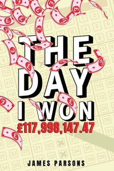 Paperback The Day I Won £117,998,147.47 Book