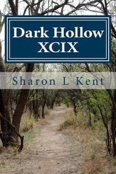 Paperback Dark Hollow XCIX Book