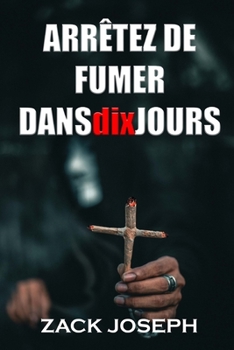 Paperback ARRÊTEZ DE FUMER DANSdixJOURS [French] Book