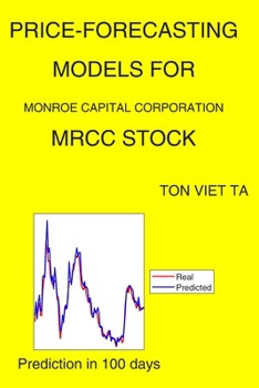 Paperback Price-Forecasting Models for Monroe Capital Corporation MRCC Stock Book