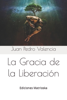Paperback La Gracia de la Liberaci?n [Spanish] Book