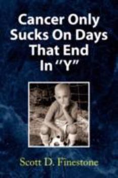 Paperback Cancer Only Sucks on Days That End in ''Y'' Book