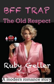 Paperback BFF Trap - The Old Respect: A modern romance story Book