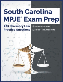 Paperback South Carolina MPJE Exam Prep: 225 Pharmacy Law Practice Questions Book
