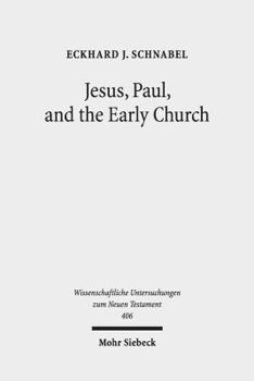 Hardcover Jesus, Paul, and the Early Church: Missionary Realities in Historical Contexts. Collected Essays Book