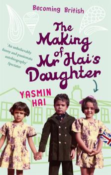 Paperback The Making Of Mr Hai's Daughter Book