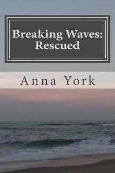Paperback Breaking Waves: Rescued: The Third Summer Book