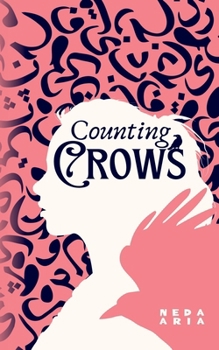 Counting Crows (Tina's Edition): With a Forward by Aaron Paul Schaut