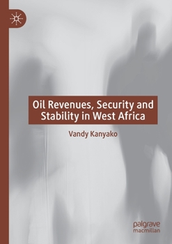 Paperback Oil Revenues, Security and Stability in West Africa Book