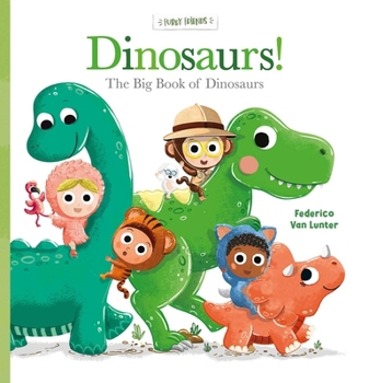 Hardcover Dinosaurs! the Big Book of Dinosaurs Book